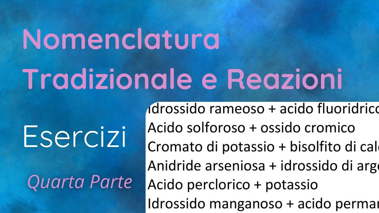 Nomenclatura Tradizionale e Reazioni - Esercizi 