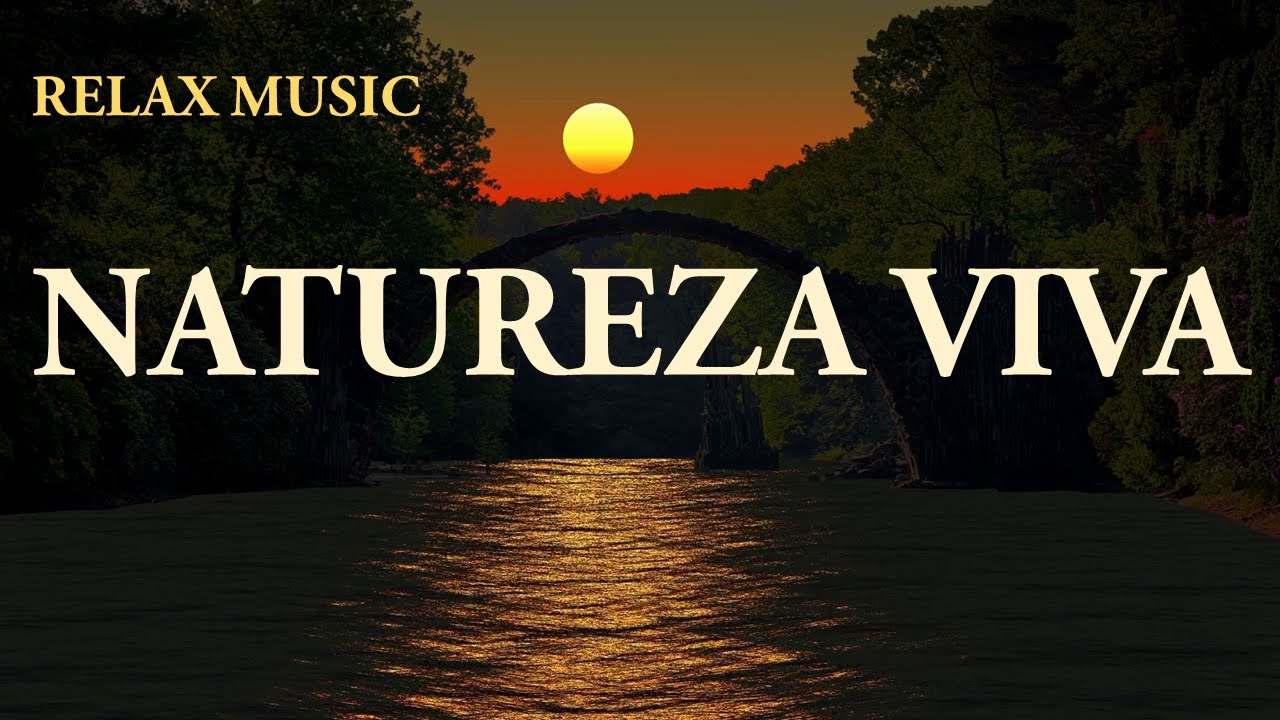 RELAX MUSIC NATUREZA VIVA - NAIRE