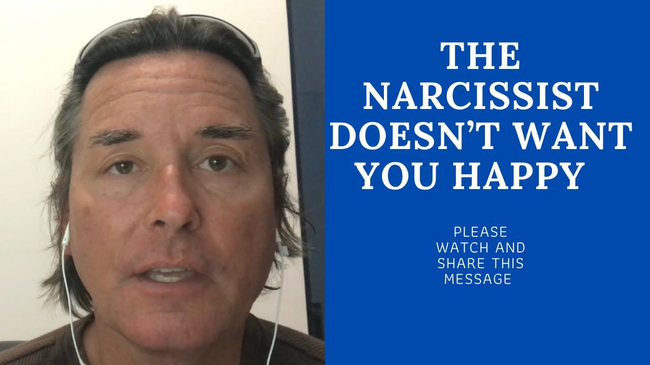 WHY THE NARCISSIST DOESN’T WANT TO SEE YOU HAPPY