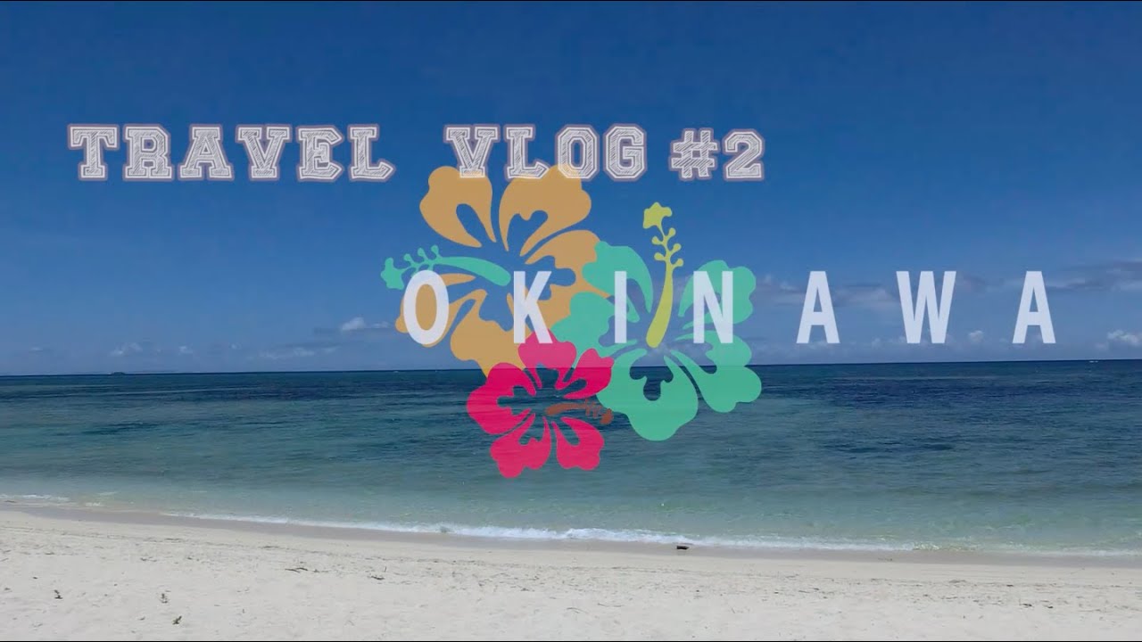 OKINAWA沖繩自駕遊 (part 1) - Travel Vlog #2