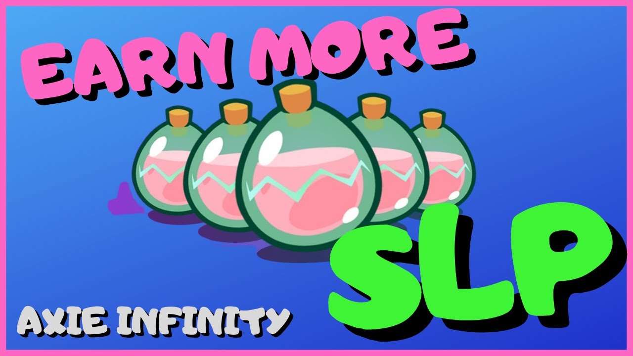AXIE INFINITY | How to Earn More SLP in Axie Infinity (SLP Guide)
