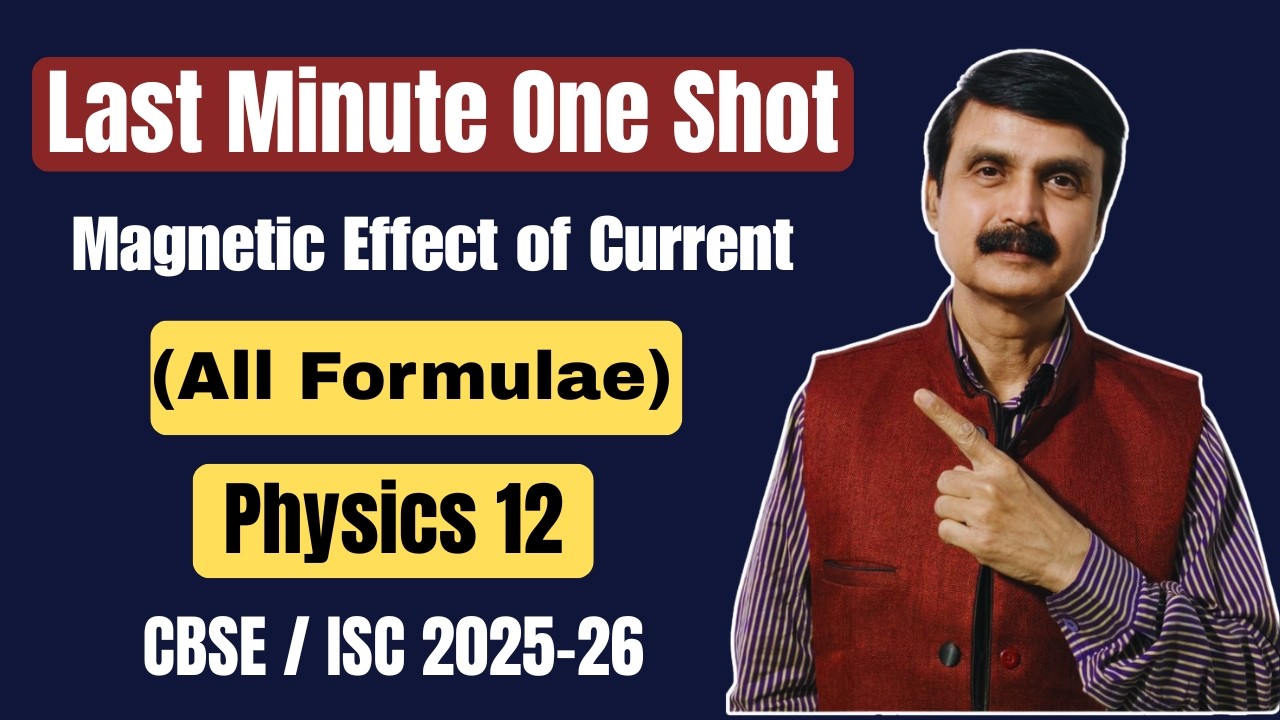 Magnetic Effect of Current ONE SHOT 🔥 | Class 12 Physics: Full Chapter + Numericals | Board 2026