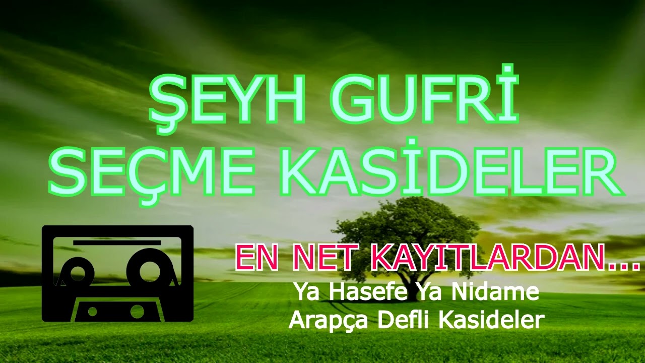 SEYH GUFRİ SEÇME KASİDELER EN NET HALİYLE