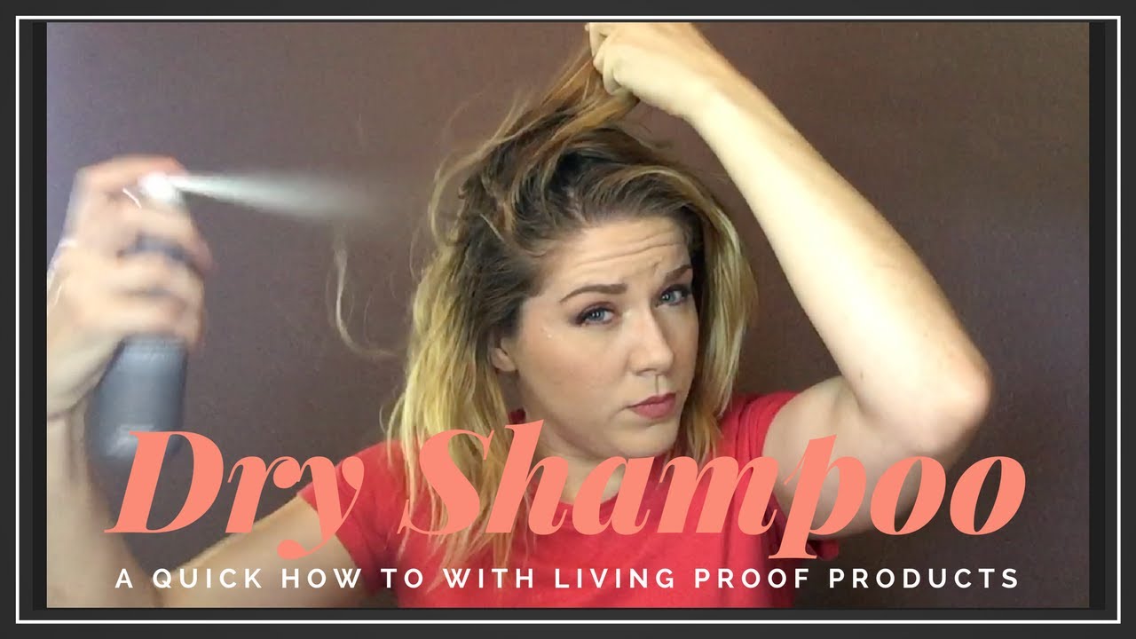 How to use Dry Shampoo from Living Proof