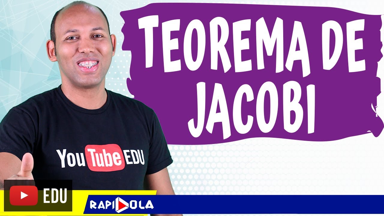 TEOREMA DE JACOBI ✅ DETERMINANTE