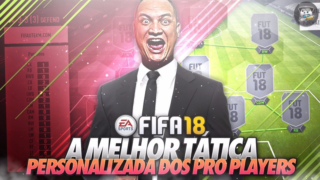 FIFA 18 - A MELHOR TATICA PERSONALIZADA DOS PRO PLAYERS NO FUT CHAMPIONS
