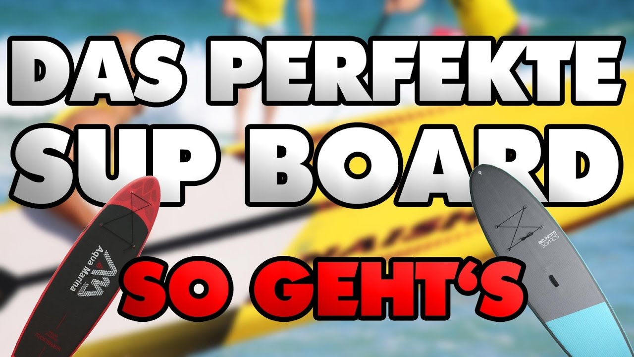 STAND UP PADDLING (deutsch) ANF&Auml;NGER - DAS PERFEKTE SUP BOARD KAUFEN!