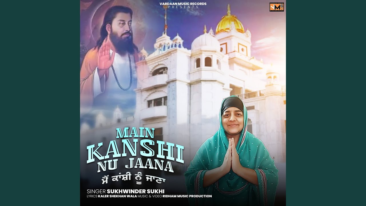 Main Kanshi Nu Jaana