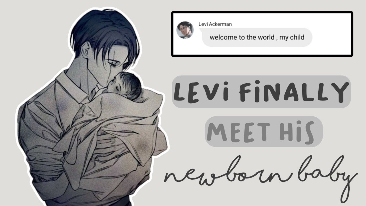 Levi finally meet his newborn baby ❤ : LevixY/N [ aot text story ]