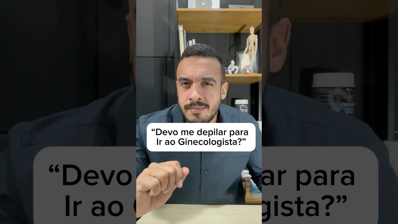 Devo me depilar para ir ao ginecologista?