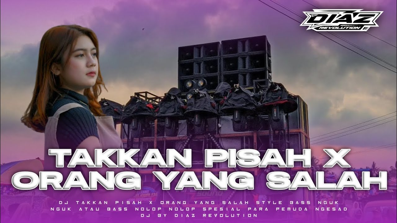 FREE FLM || DJ TAKKAN PISAH X ORANG YANG SALAH YANG VIRAL DI TIKTOK❗BY DIAZ REVOLUTION