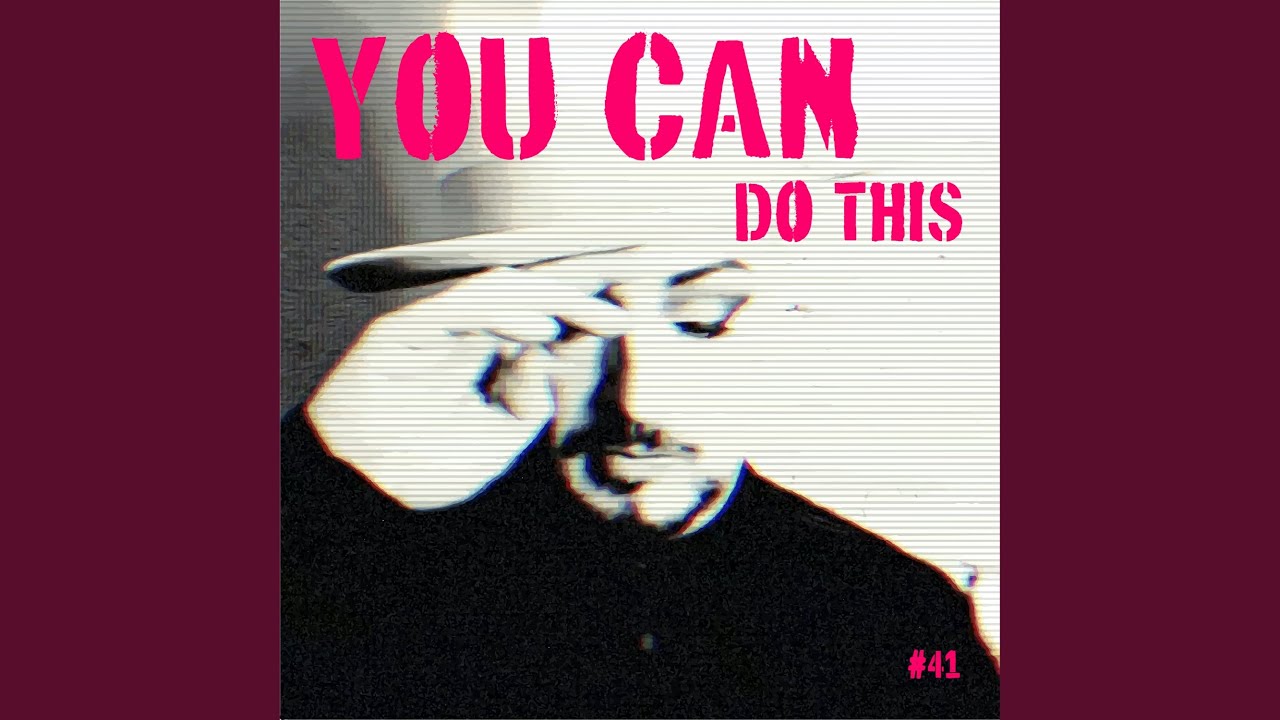 You Can Do This
