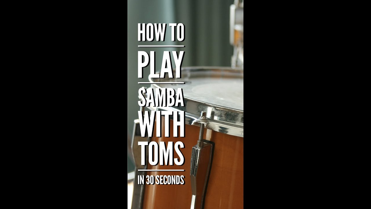 How To Play A Samba Around The Drum Set in 30 Seconds!