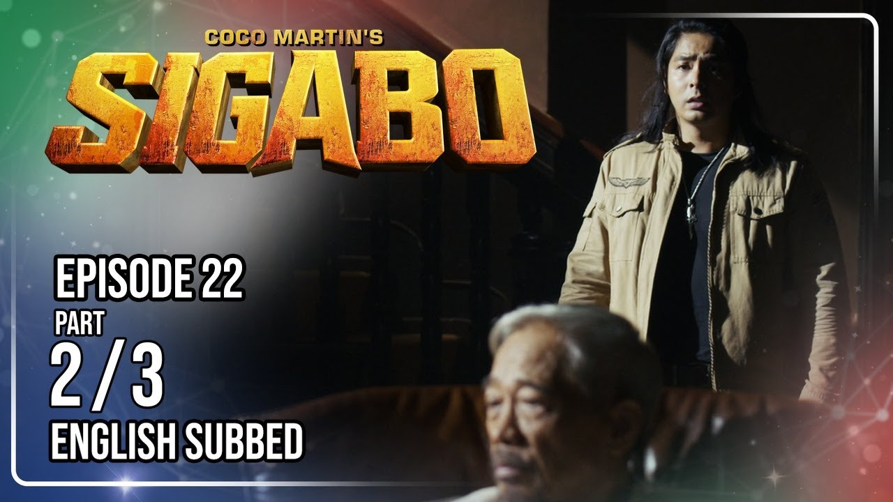 Coco Martin's Sigabo | Episode 22 (2/3) | July 21, 2026 (with English Subs)