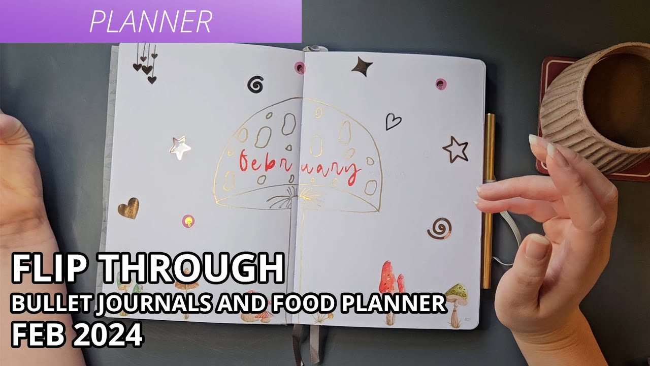 Flip Through Multiple Bullet Journals and Food Planner/Journal - February 2024