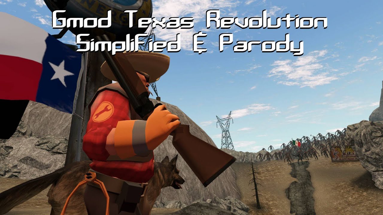 Gmod Texas Revolution Simplified and Parody