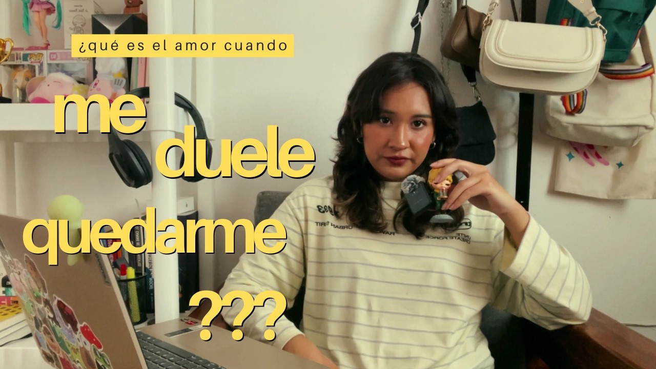 qué es el amor cuando me duele quedarme?
