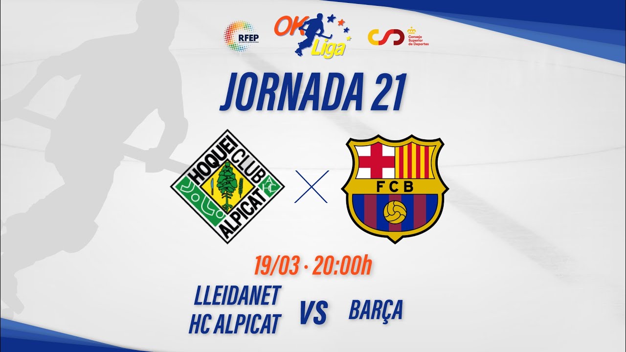 LLEIDANET HC ALPICAT - BAR&Ccedil;A (21&ordf; Jornada #OKLiga)