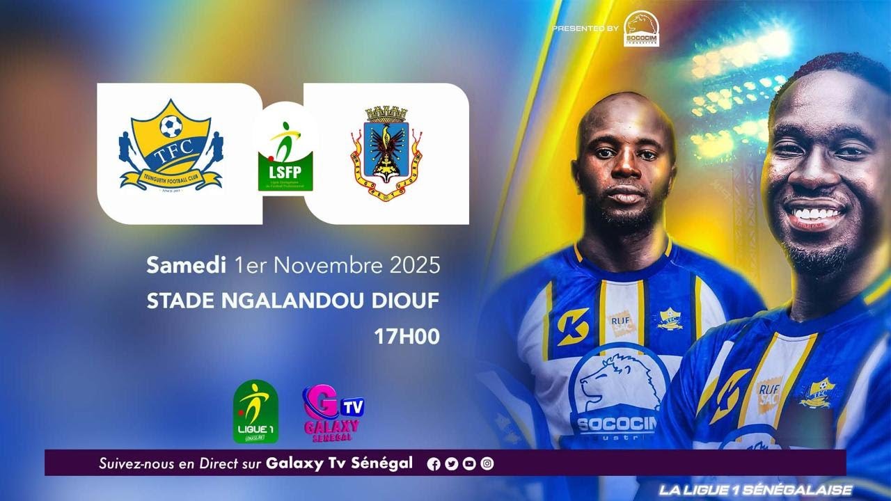 LSFP SAISON 25/26 : 1&Egrave;RE JOURN&Eacute;E DE LA LIGUE 1- TEUNGUETCH FC VS US GOR&Eacute;E