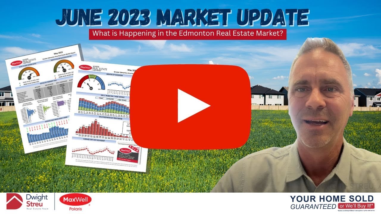 Edmonton Real Estate Market Update for June 2023 | Dwight Streu, REALTOR®