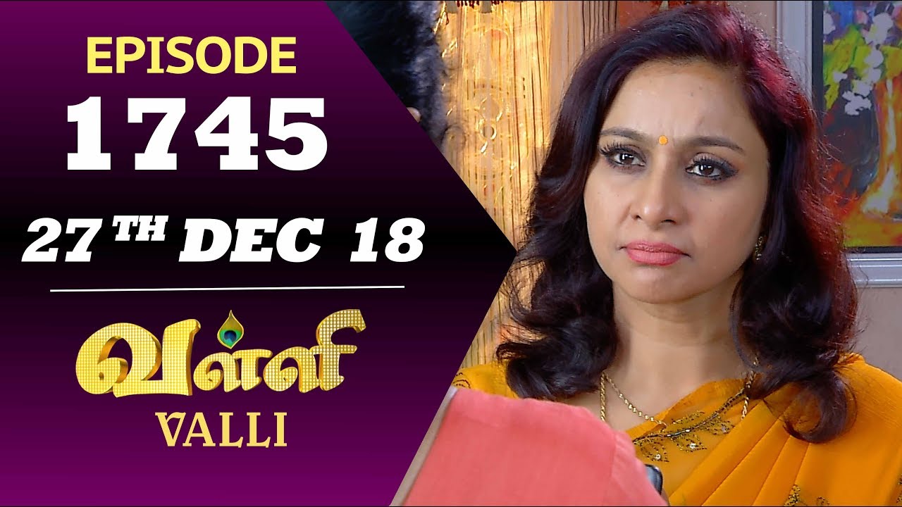 VALLI Serial | Episode 1745 | 27th Dec 2018 | Vidhya | RajKumar | Ajay | Saregama TVShows Tamil