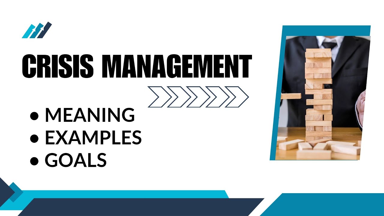 What is Crisis Management ? | Examples and Goals of Crisis Management
