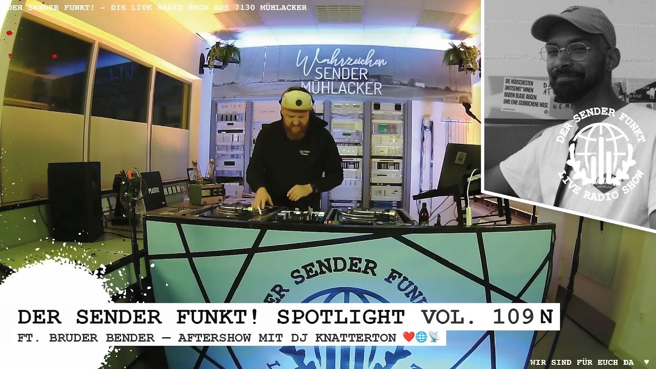 Der Sender funkt! Vol.109 Spotlight ft. Bruder Bender — Aftershow mit DJ Knatterton