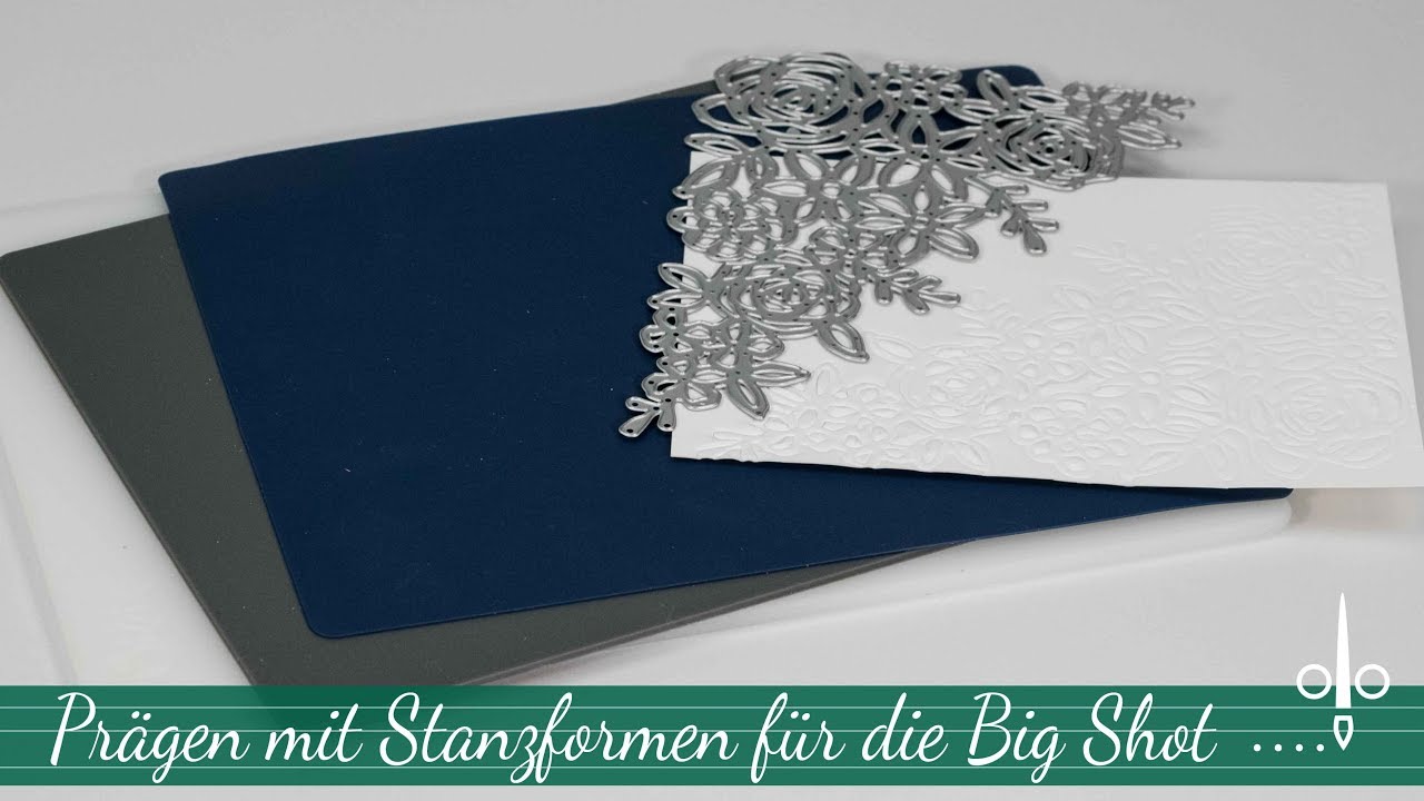 Stempelklasse #28 | Prägen mit Stanzformen und Prägeunterlagen | Big Shot | Stampin' Up!