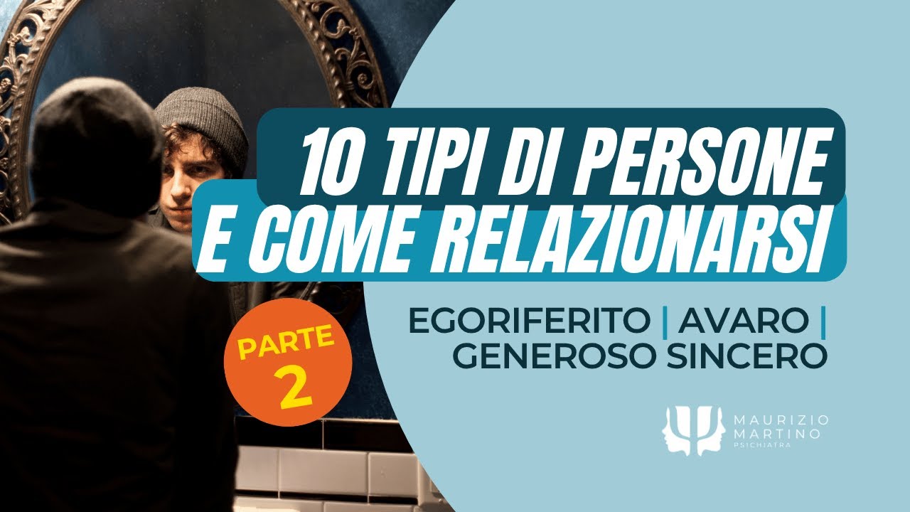 10 tipi di persone e come relazionarsi in modo efficace [PARTE 2]