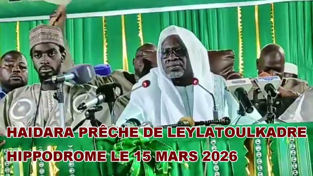 HAIDARA PRÊCHE DE LEYLATOULKADRE 2026