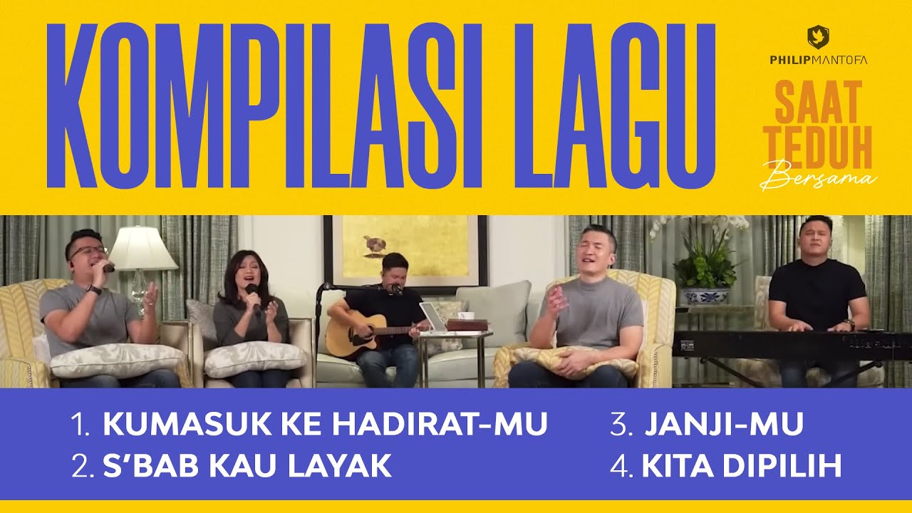 Kompilasi Lagu Saat Teduh Bersama - Episode 75 (Official Philip Mantofa)