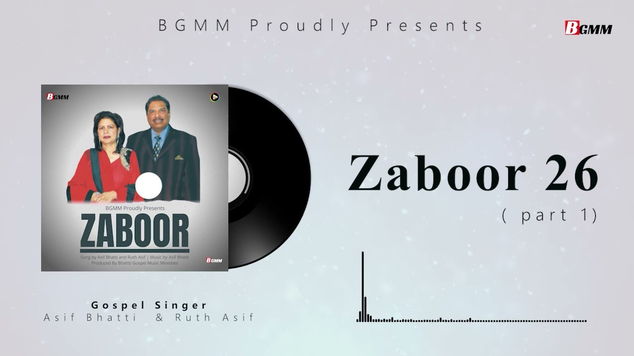 Zaboor 26 || Asif Bhatti and Ruth Asif || Bhatti Gospel Music Ministries || 2021