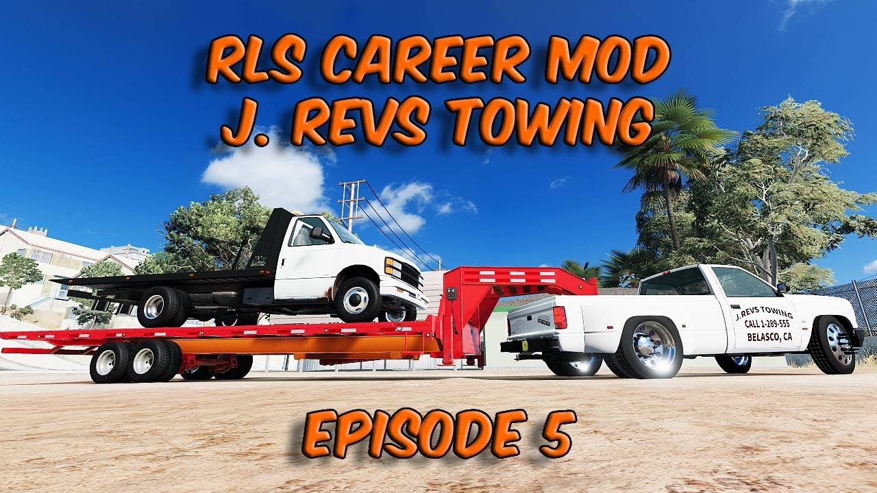RLS Career Mod - J. Revs Towing - Episode 5