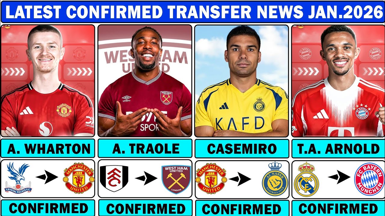 🚨LATEST CONFIRMED TRANSFER NEWS AND RUMOURS TRANSFER NEWS 2026| Casemiro✔️Traole✔️Trent✔️Wharton🚨