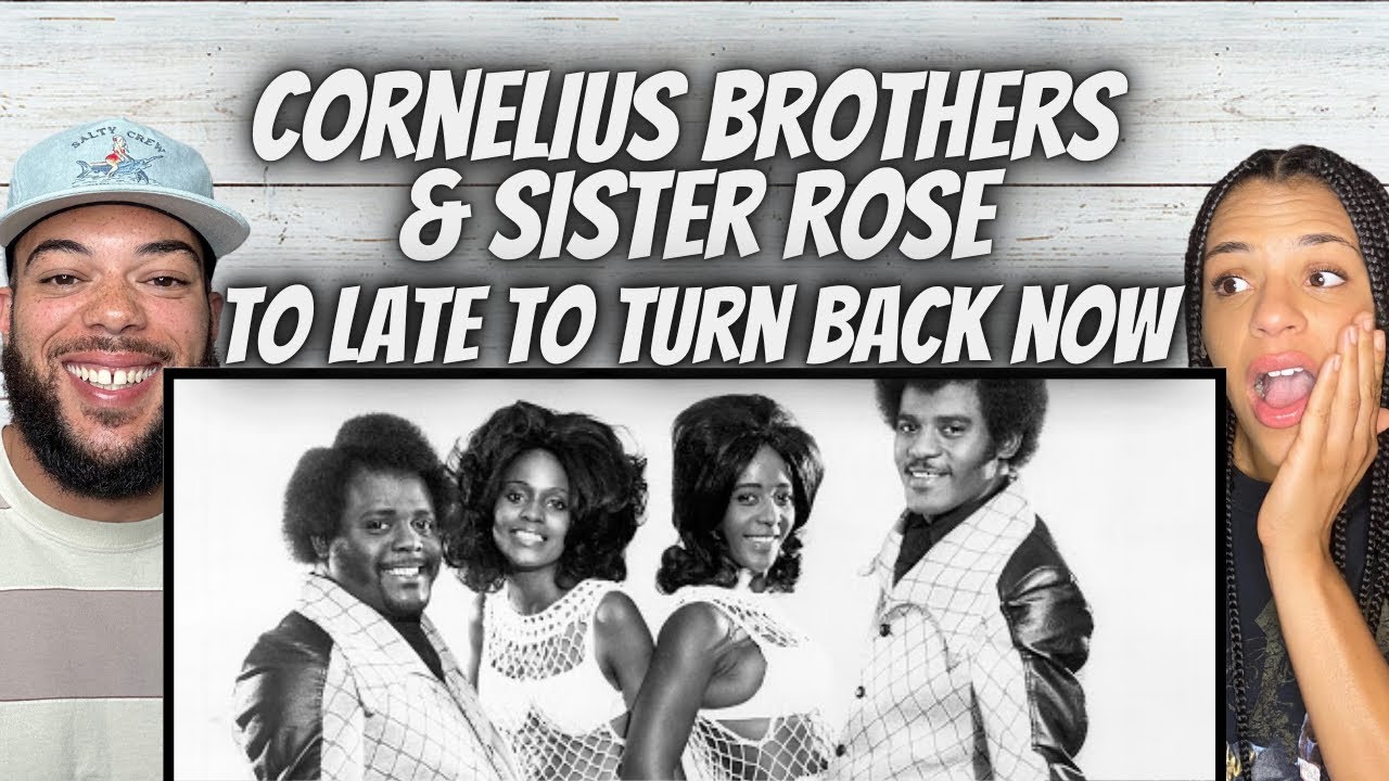 SO GOOD!| FIRST TIME HEARING Cornelius Brothers & Sister Rose -  Too Late To Turn Back Now REACTION