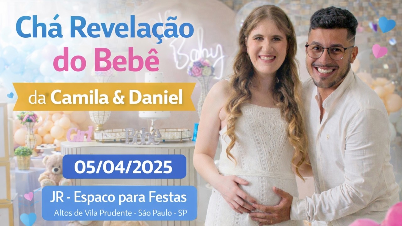 Chá revelação do bebê da Camila & Daniel = [05/04/2025]