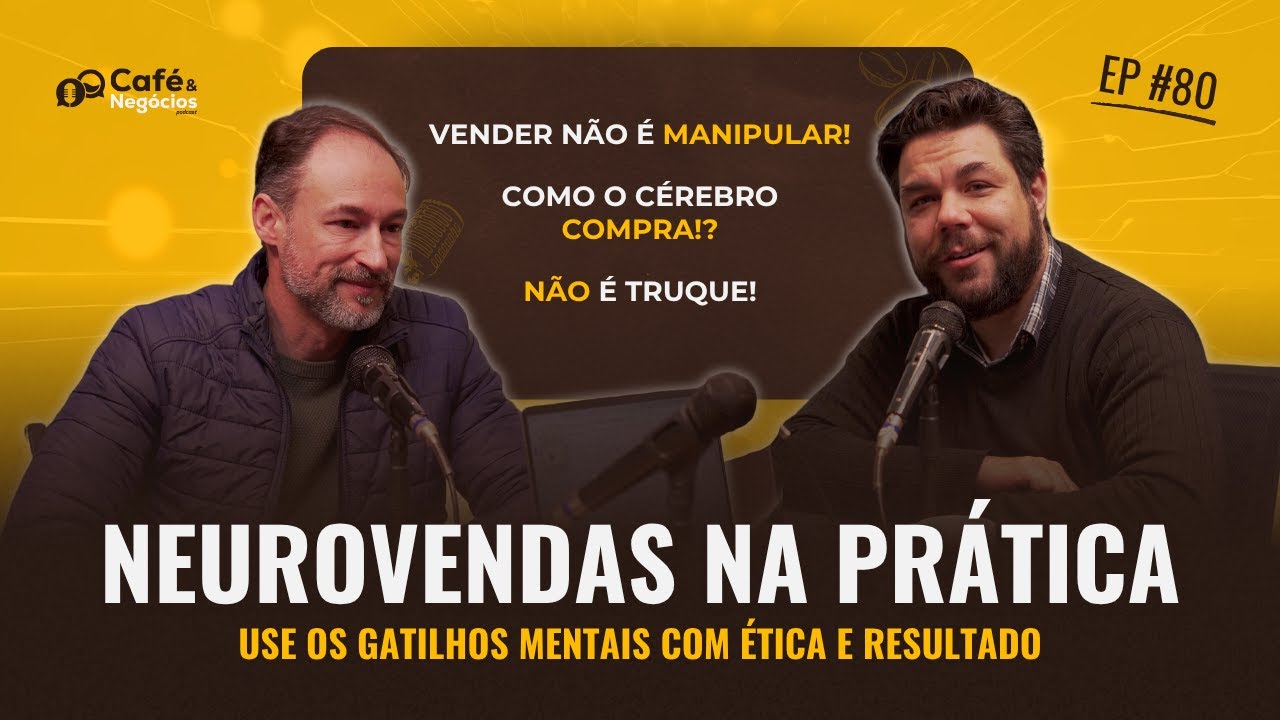 Neurovendas na Prática: Use os Gatilhos Mentais com Ética e Resultado