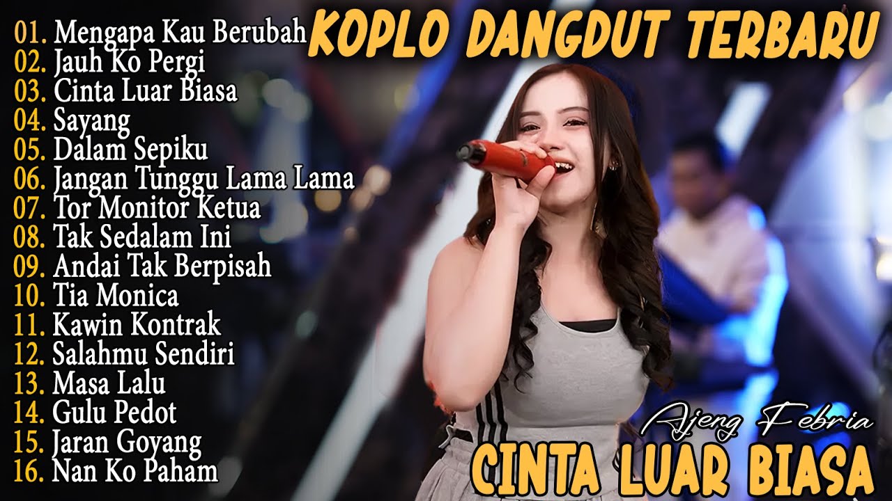 Ajeng - MENGAPA KAU BERUBAH, CINTA LUAR BIASA, TOR MONITOR KETUA - Dangdut Koplo Viral 2k26