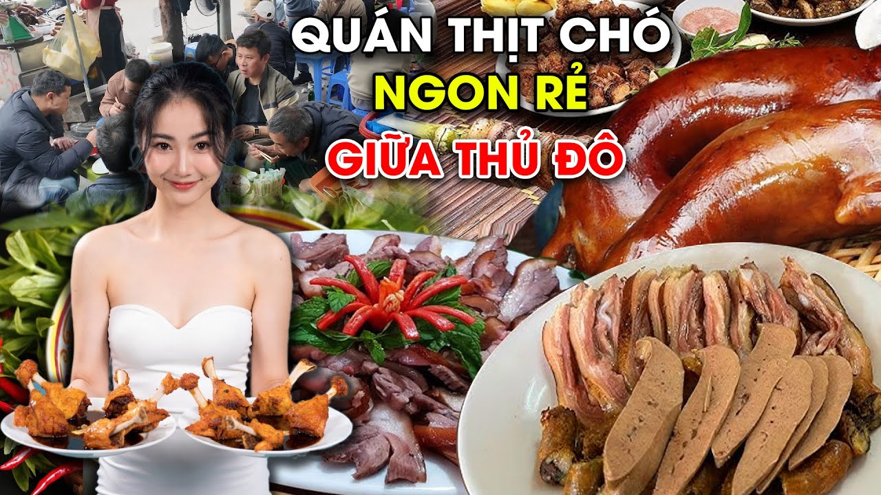 Quán thịt chó ngon rẻ giữa Thủ Đô hút dân nhậu