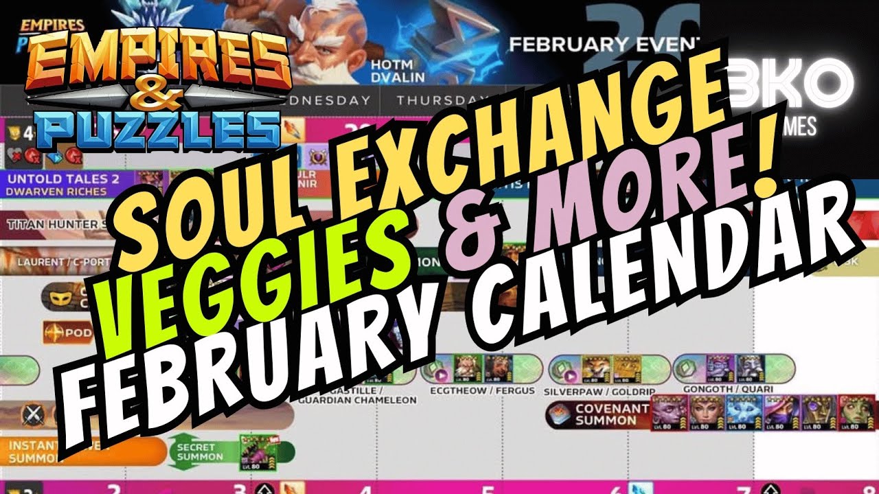 February Calendar - Soul Exchange, Veggies, and More! - Empires & Puzzles 