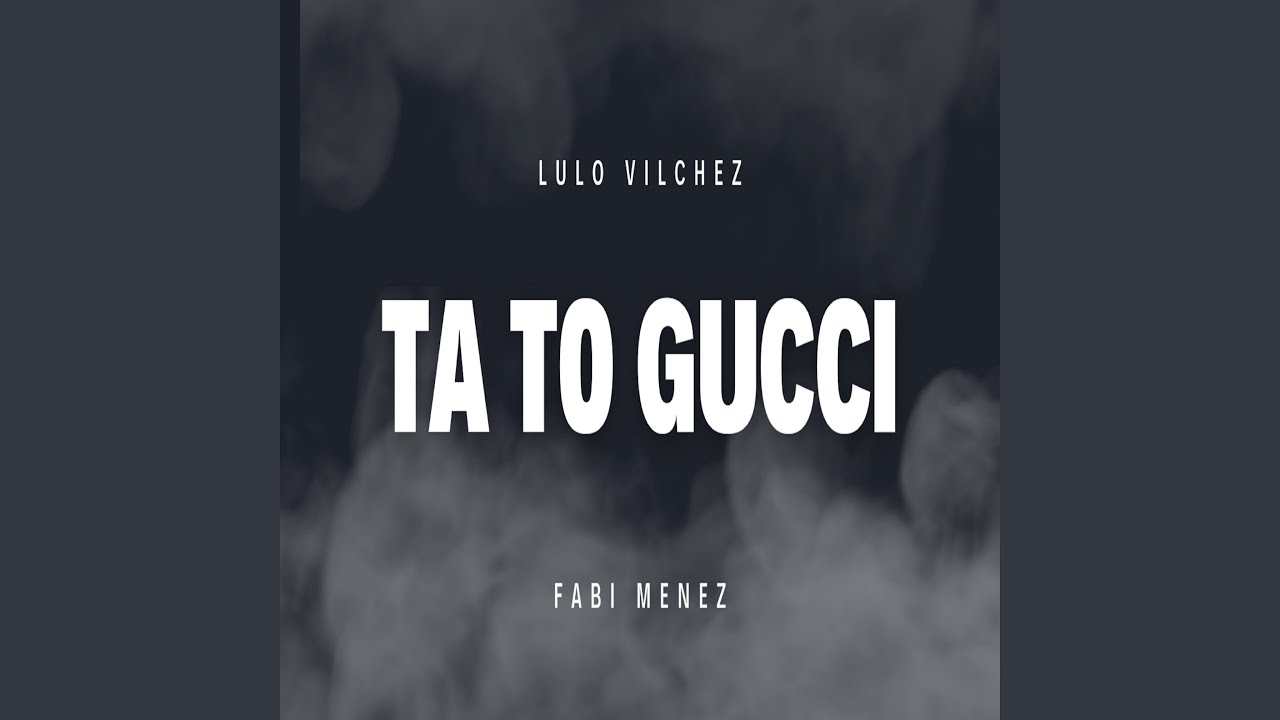 Ta To Gucci (Latin Tech)