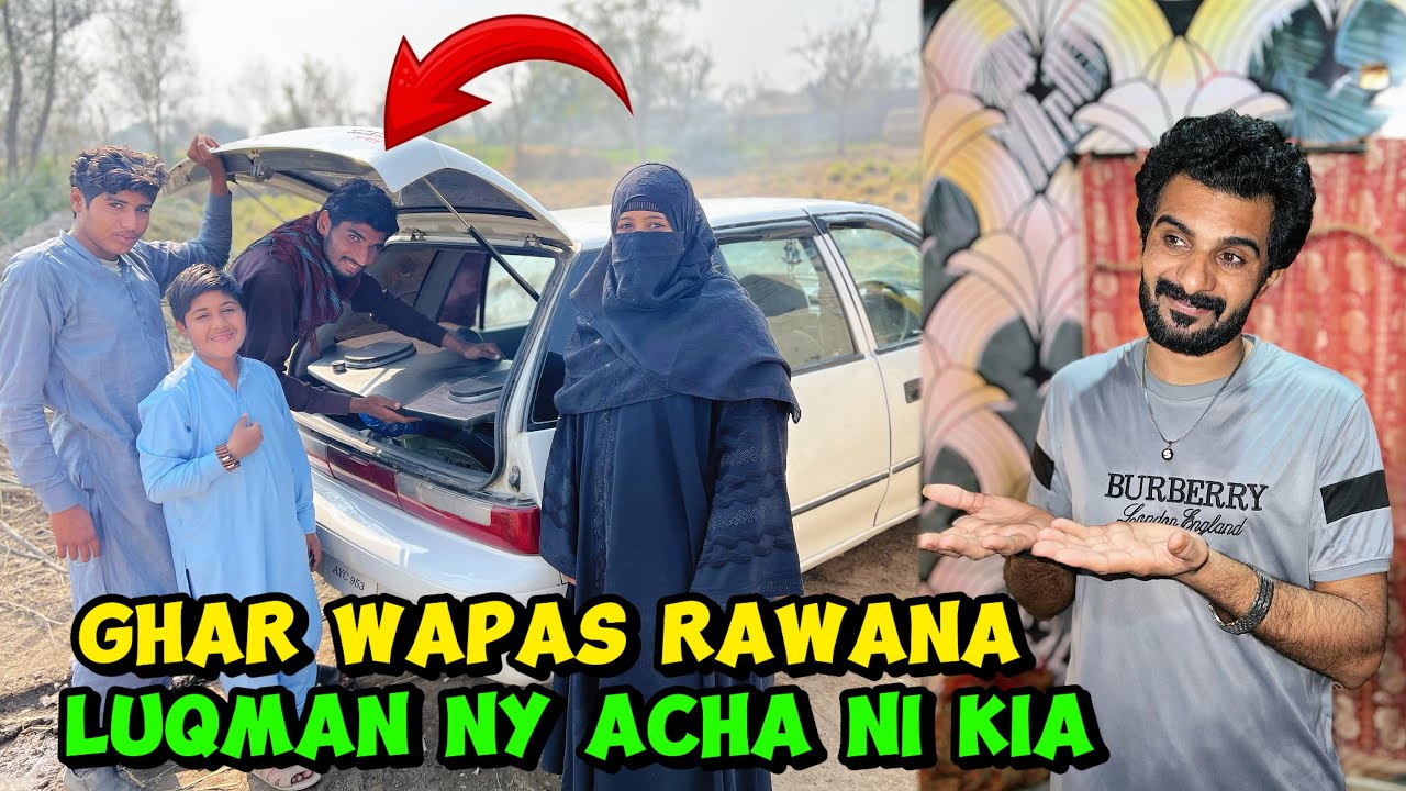 Ghar wapas rawana Luqman ny acha nahi kia 😲|Sultan Baloch 