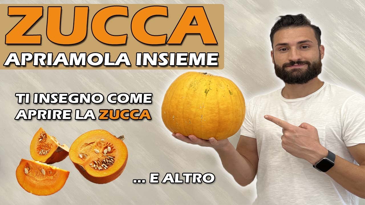 COME aprire, pulire e conservare la ZUCCA e non solo