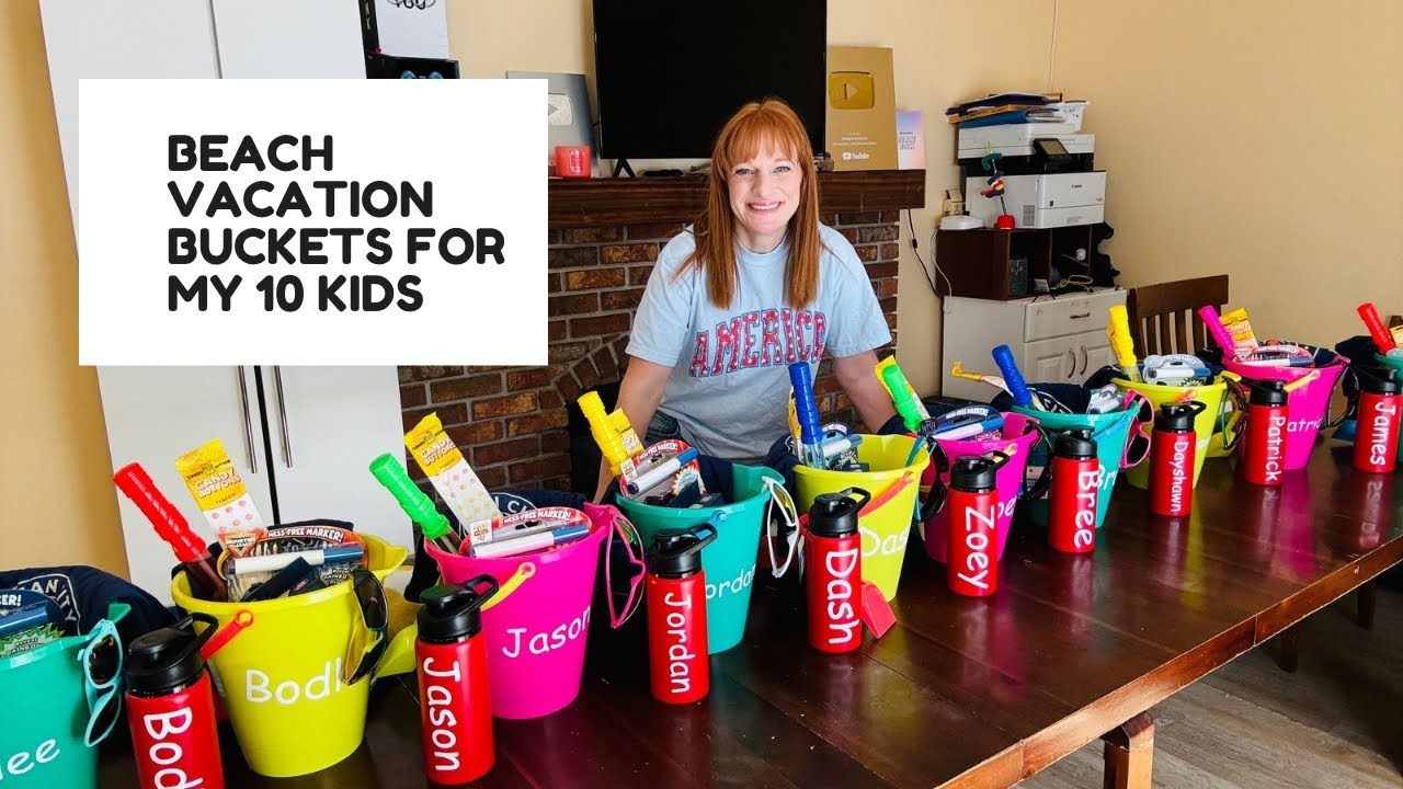 BEACH VACATION BUCKETS FOR MY 10 KIDS