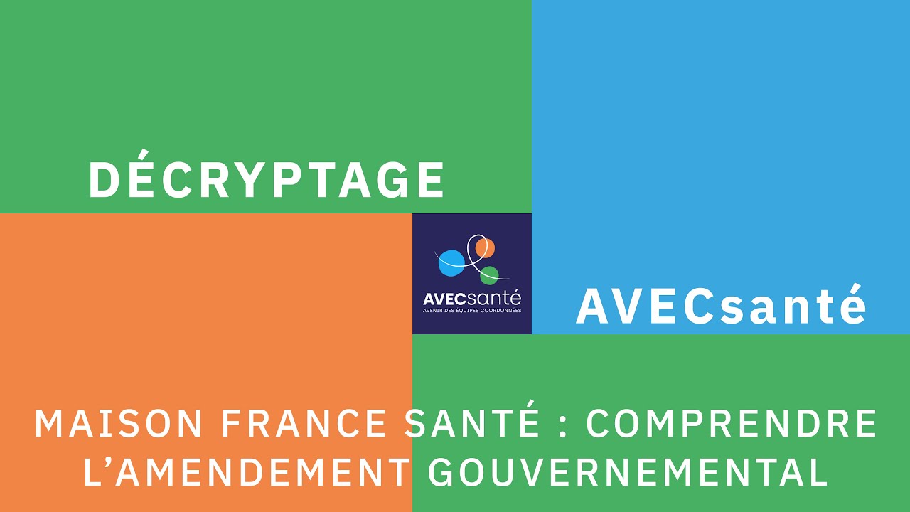 Décryptage - Maison France Santé : comprendre l'amendement gouvernemental