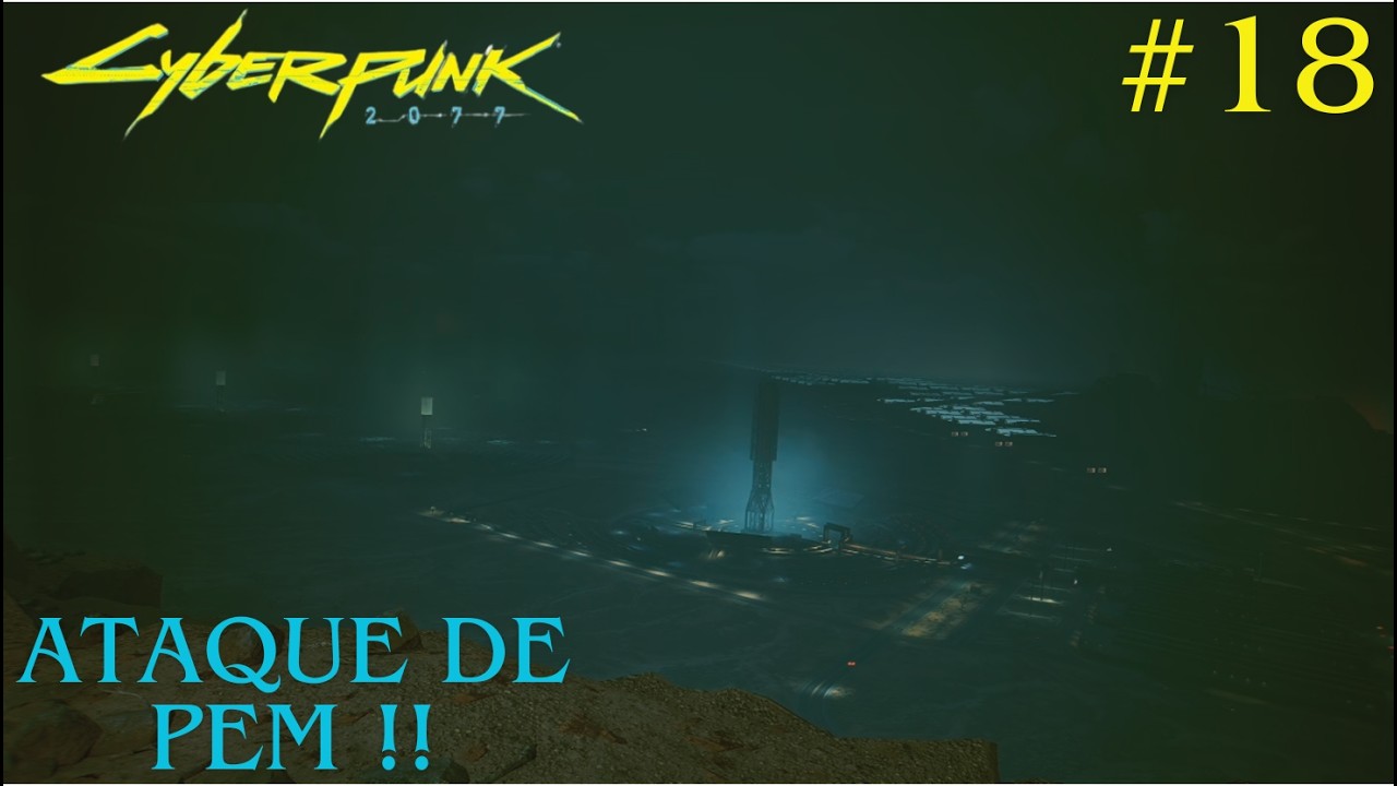 CYBERPUNK 2077 #18 - ATAQUE DE PEM !!