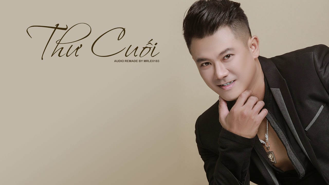 Thư Cuối - V&acirc;n Quang Long (Audio)