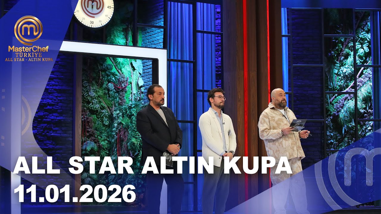 MasterChef T&uuml;rkiye All Star Altın Kupa | 11.01.2026 @masterchefturkiye