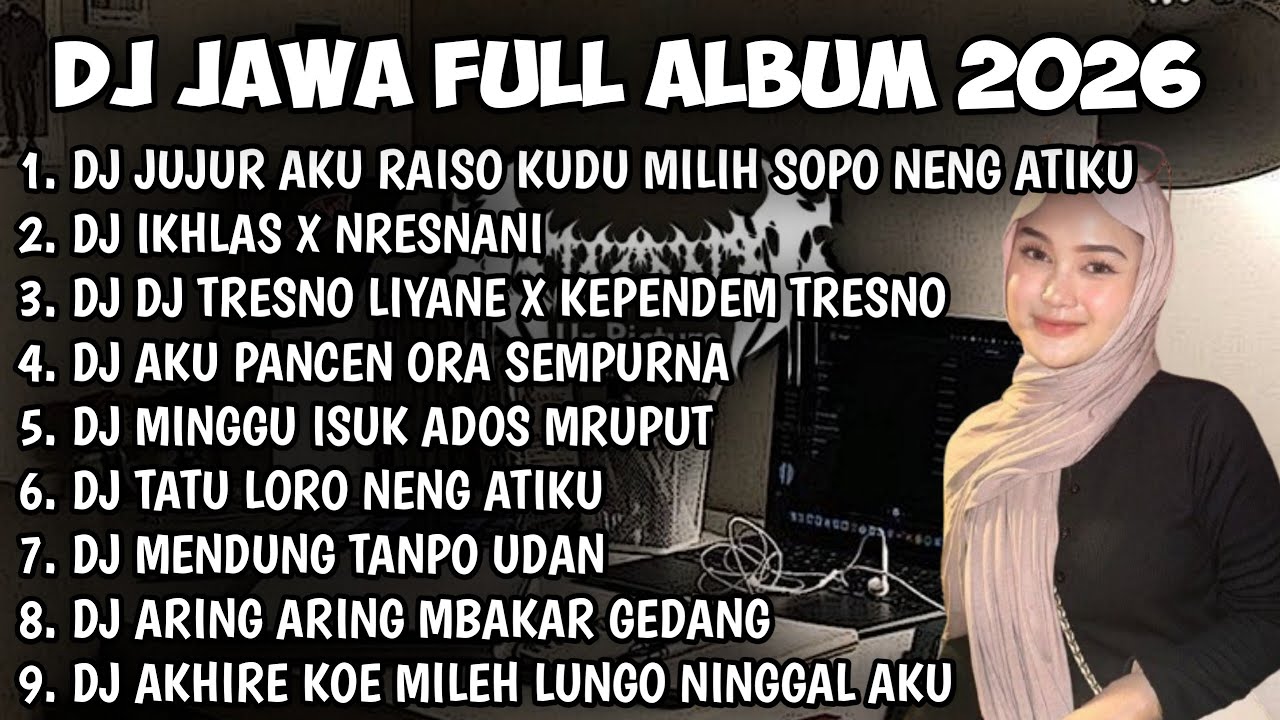 DJ JAWA FULL ALBUM 2026 DJ RAISO NGAPUSI🎵DJ IKHLAS X NRESNANI🎵DJ TRESNO LIYANE X KEPENDEM TRESNO