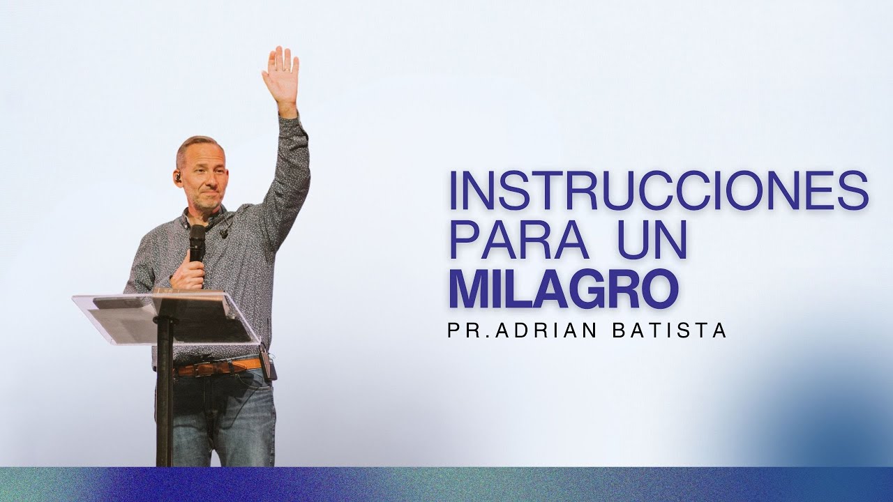 Instrucciones para un milagro | Pr.Adrian Batista |  Puertas Abiertas